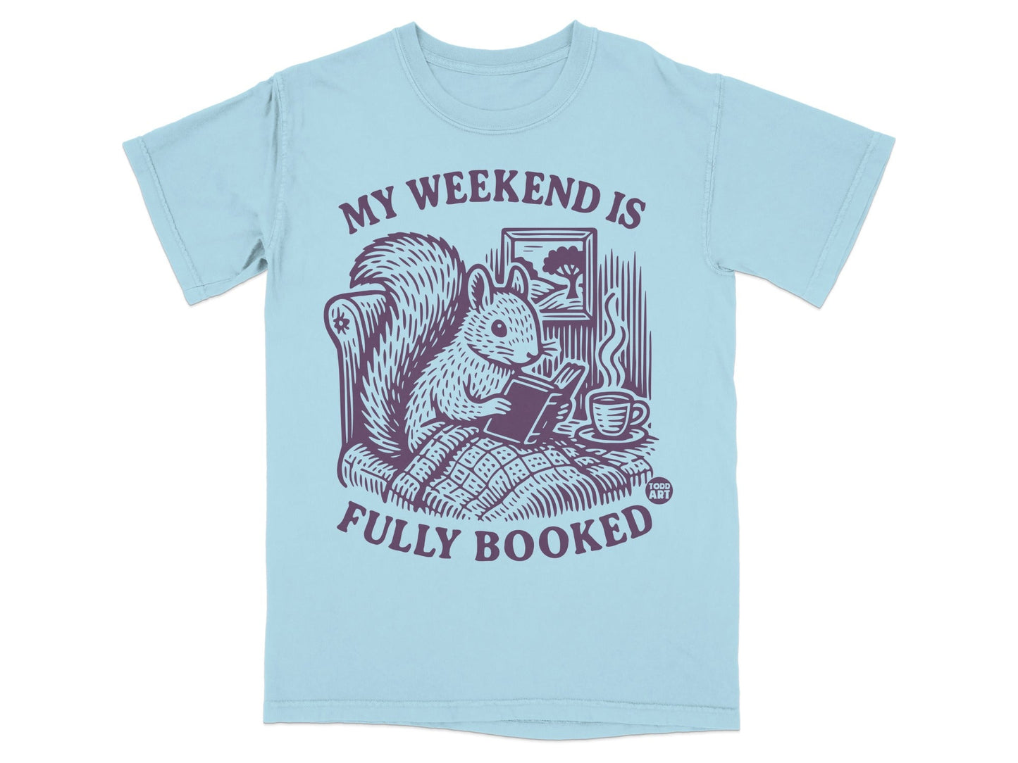 My Weekend Is Fully Booked Squirrel Shirt