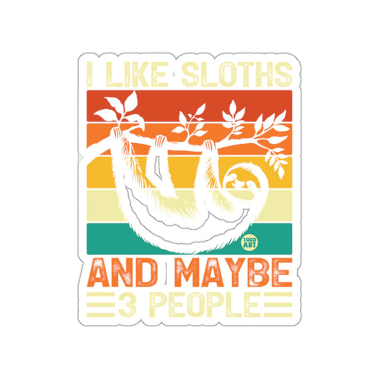 I Like Sloths And Maybe Three People Sloth Lover sticker