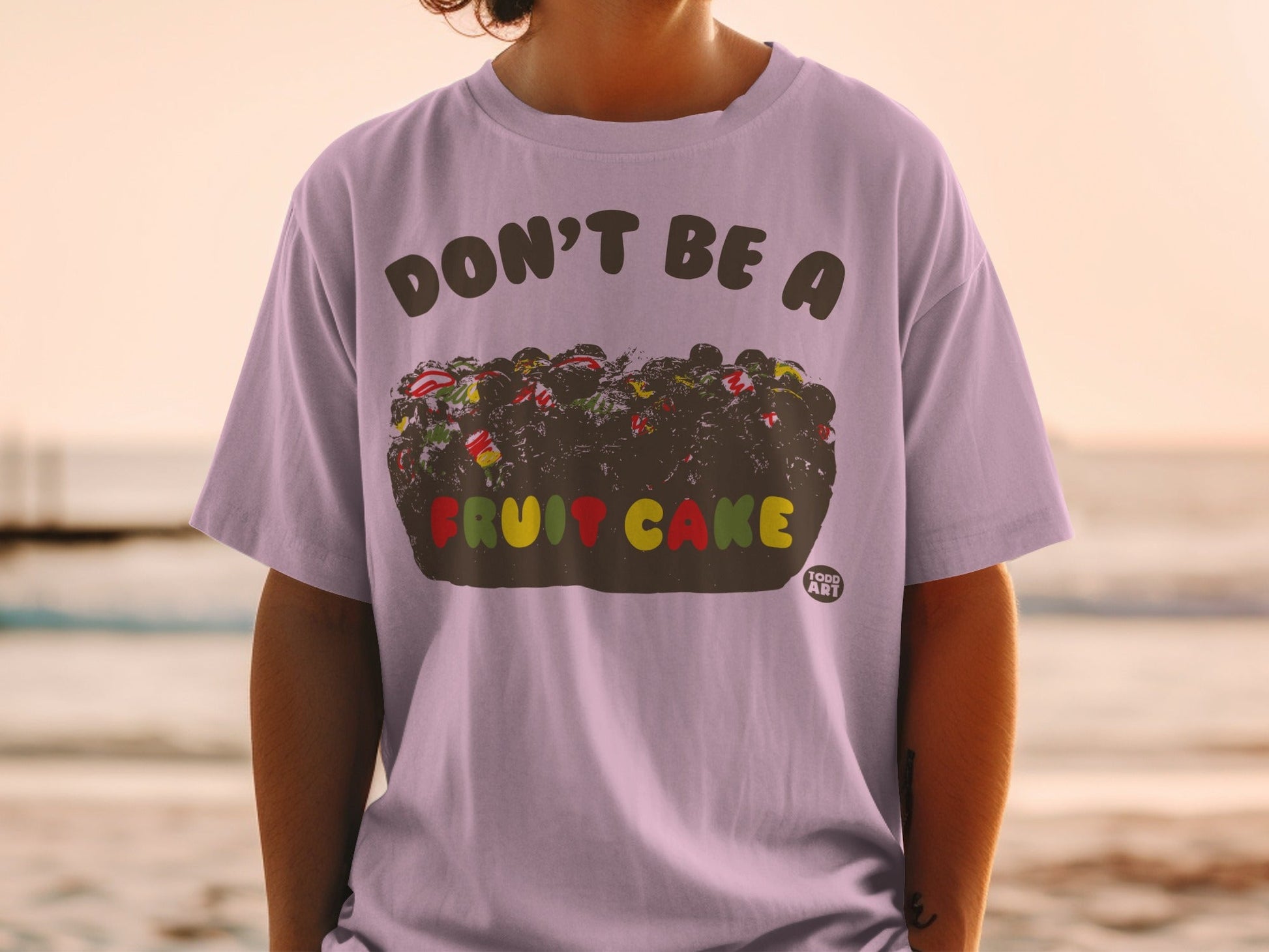 Don't Be A Fruit Cake Funny Graphic T-Shirt