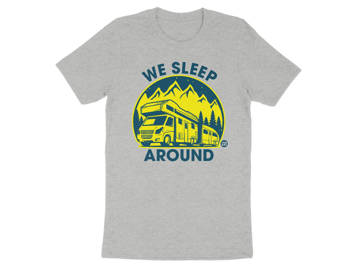 We Sleep Around Camping RV Adventure T-Shirt