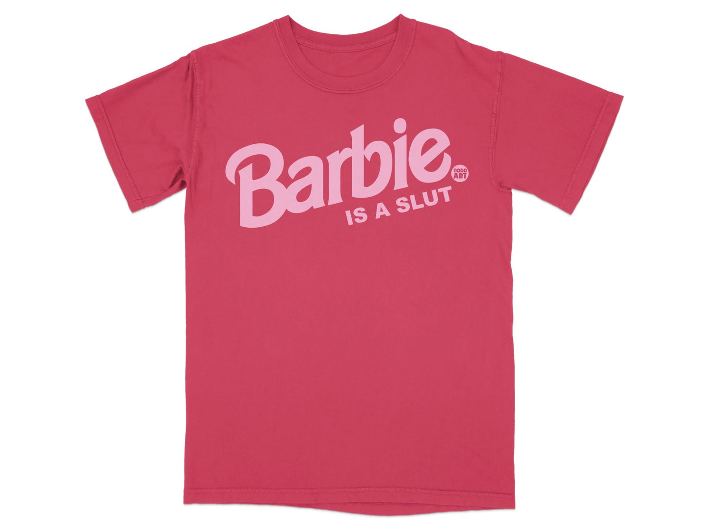 Pink t-shirt with "Barbie Is A Slut" text in pink lettering.