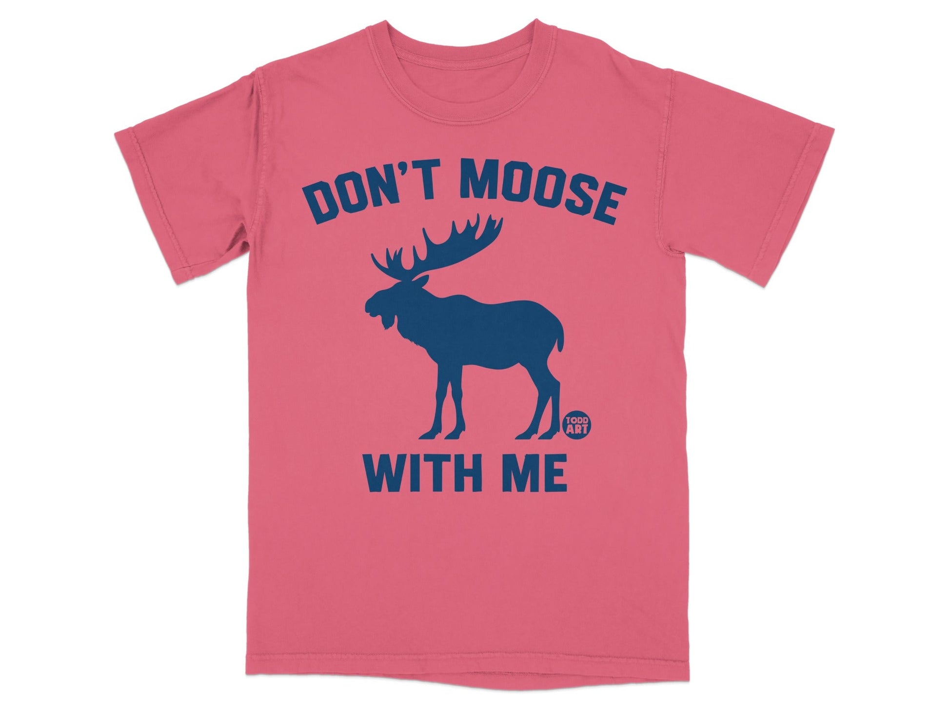 Don't Moose With Me Graphic T-Shirt for Casual Wear