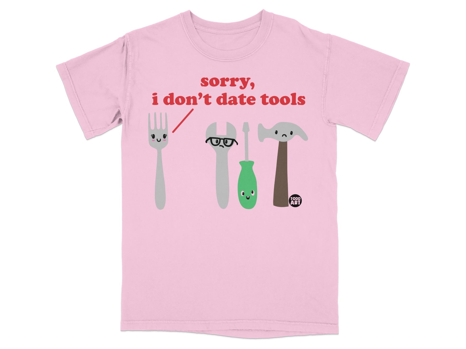 Sorry I Dont Date Tools Cartoon Characters Todd Art product type