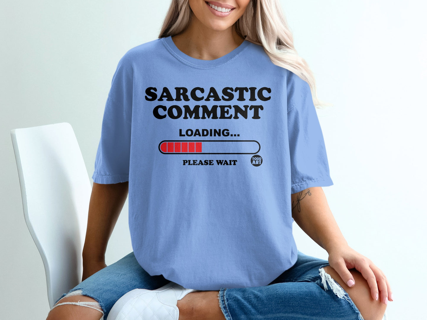 SARCASTIC COMMENT LOADING PLEASE WAIT product type