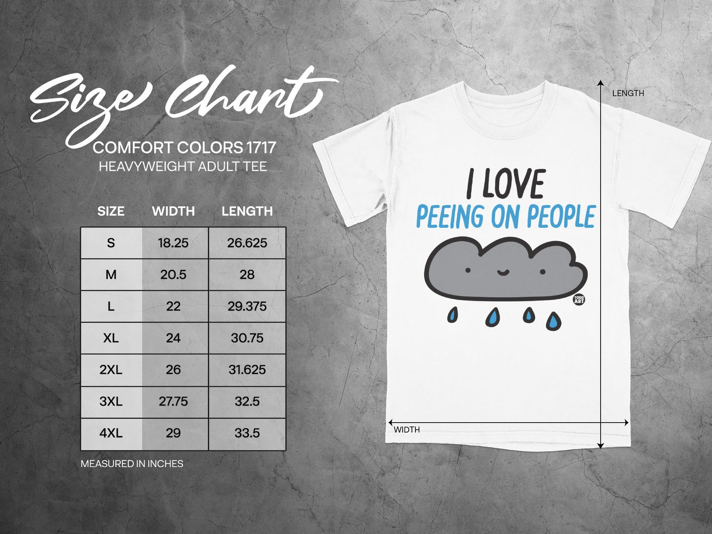 Comfort Colors 1717 size chart with "I LOVE PEEING ON PEOPLE" t-shirt.