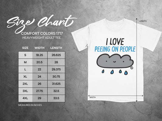 Comfort Colors 1717 size chart with "I LOVE PEEING ON PEOPLE" t-shirt.