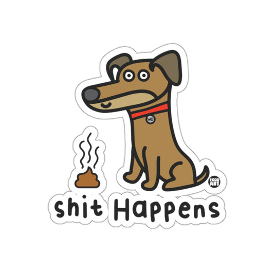Funny Dog with Shit Happens Sticker for Laptops