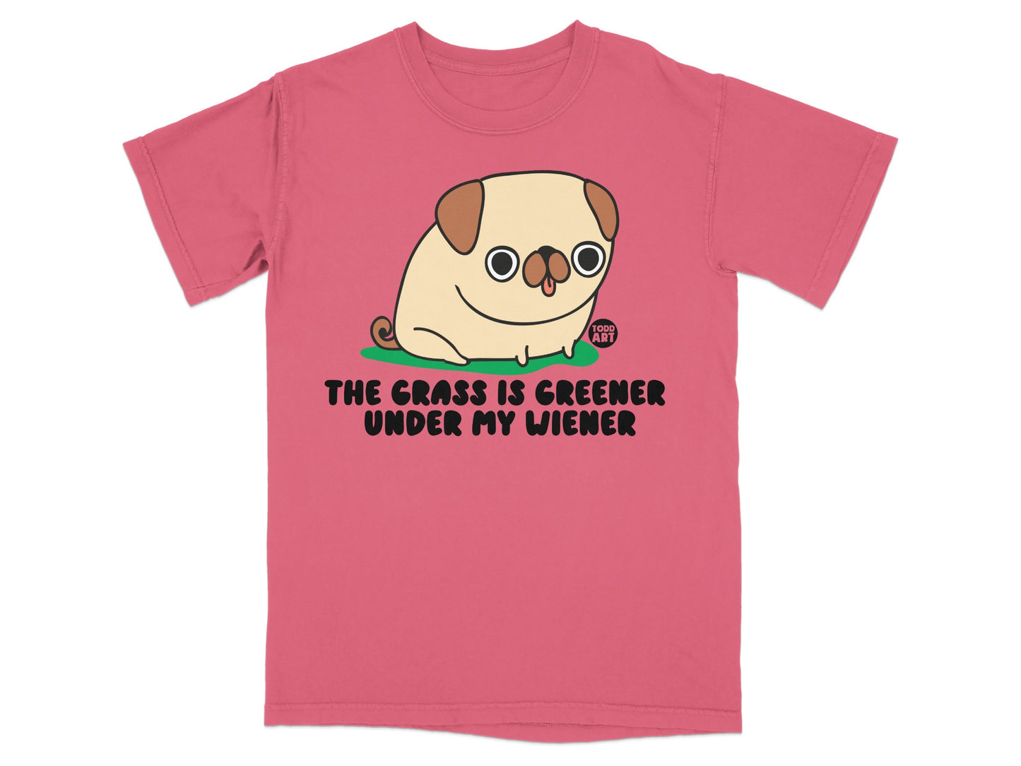 The Grass is Greener Under My Wiener Graphic Shirt