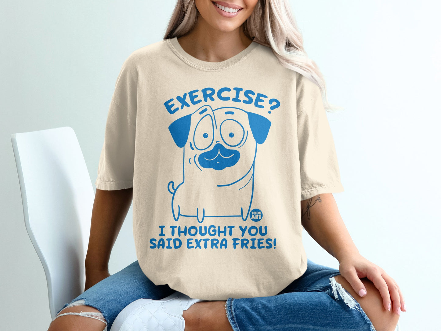 Exercise I Thought You Said Extra Fries T-shirt