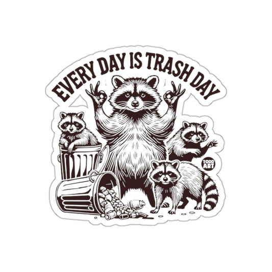 Every Day is Trash Day with Raccoons Funny sticker