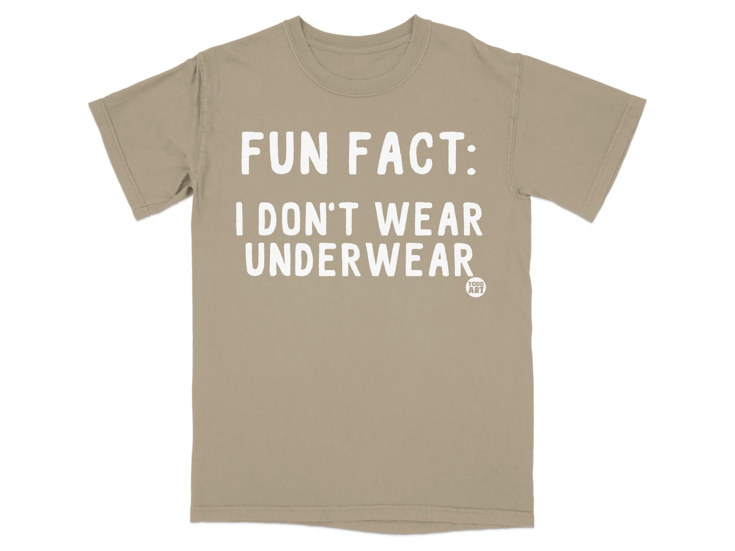 Fun Fact I Don't Wear Underwear T-shirt