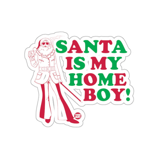 Santa Is My Home Boy Festive Sticker
