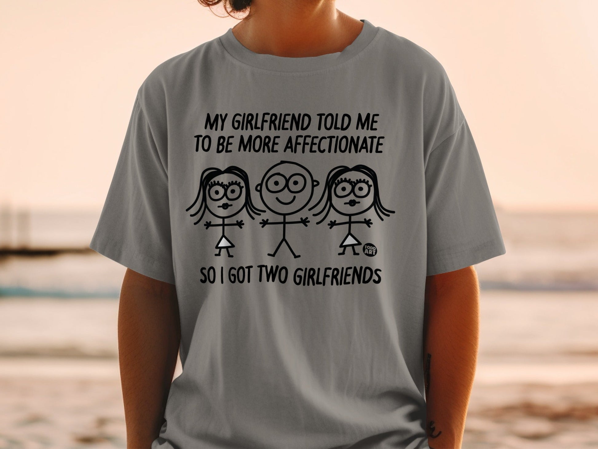 My Girlfriend Told Me To Be More Affectionate T-shirt