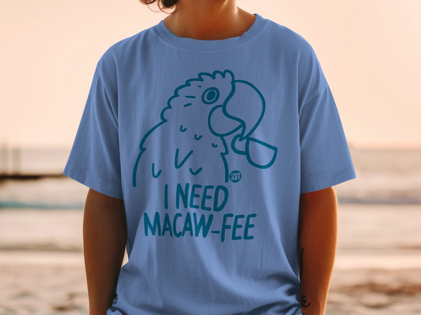 I Need Macaw-Fee Blue T-Shirt Fun Macaw Design