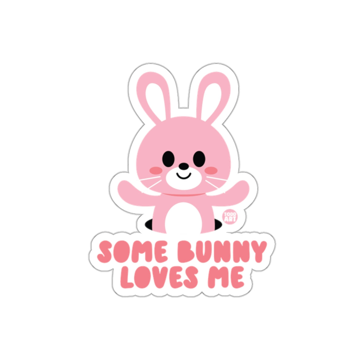 Some Bunny Loves Me Adorable Bunny Design Sticker
