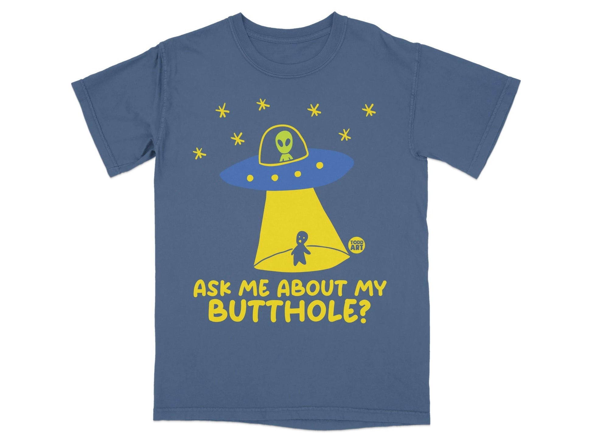 Ask Me About My Butthole Alien Spaceship Shirt