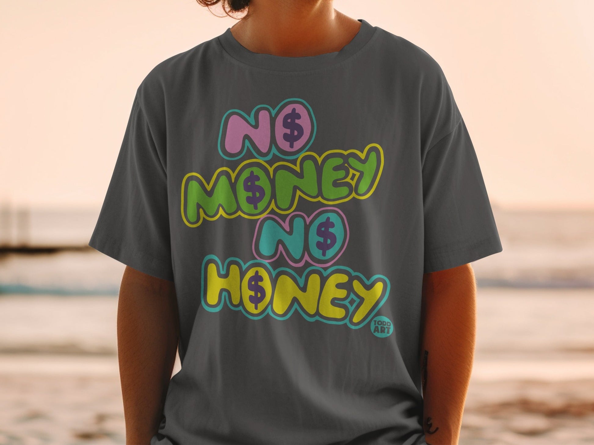No Money No Honey Graphic Tee Shirt for Casual Style