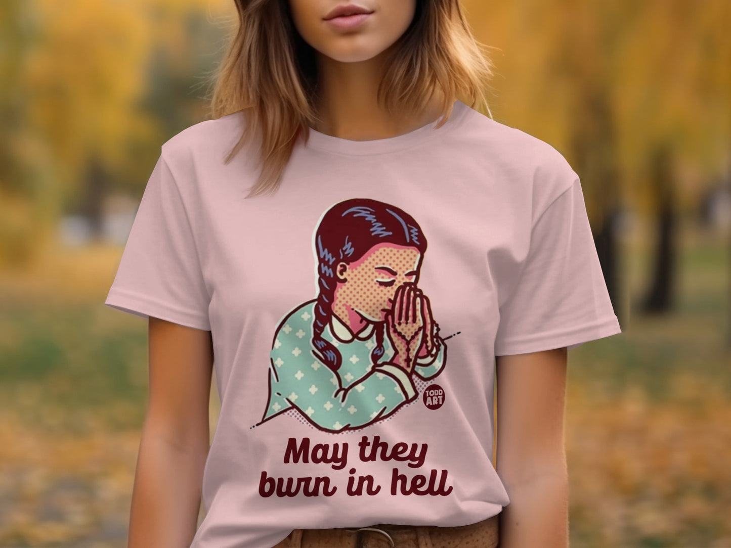 May They Burn in Hell Graphic T-Shirt for Women