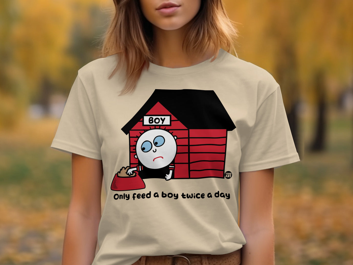Only Feed a Boy Twice a Day Funny T-shirt