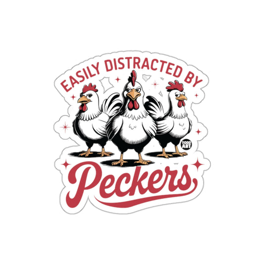 Easily Distracted By Peckers Sticker