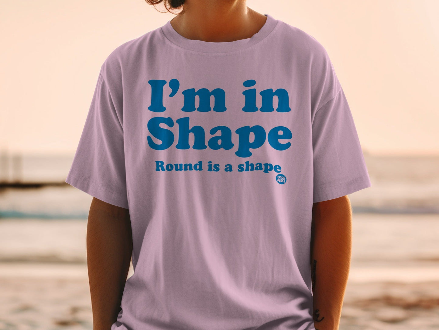 I'm in Shape Round is a Shape Graphic T-shirt