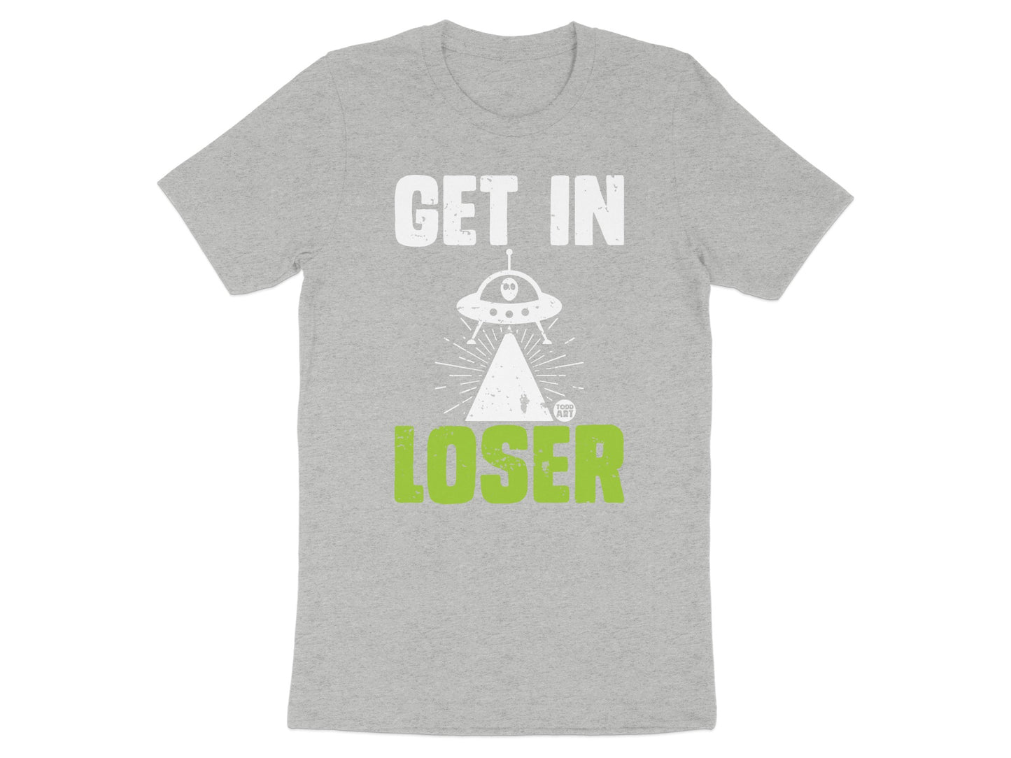 Get In Loser Alien Spaceship Grey T-Shirt