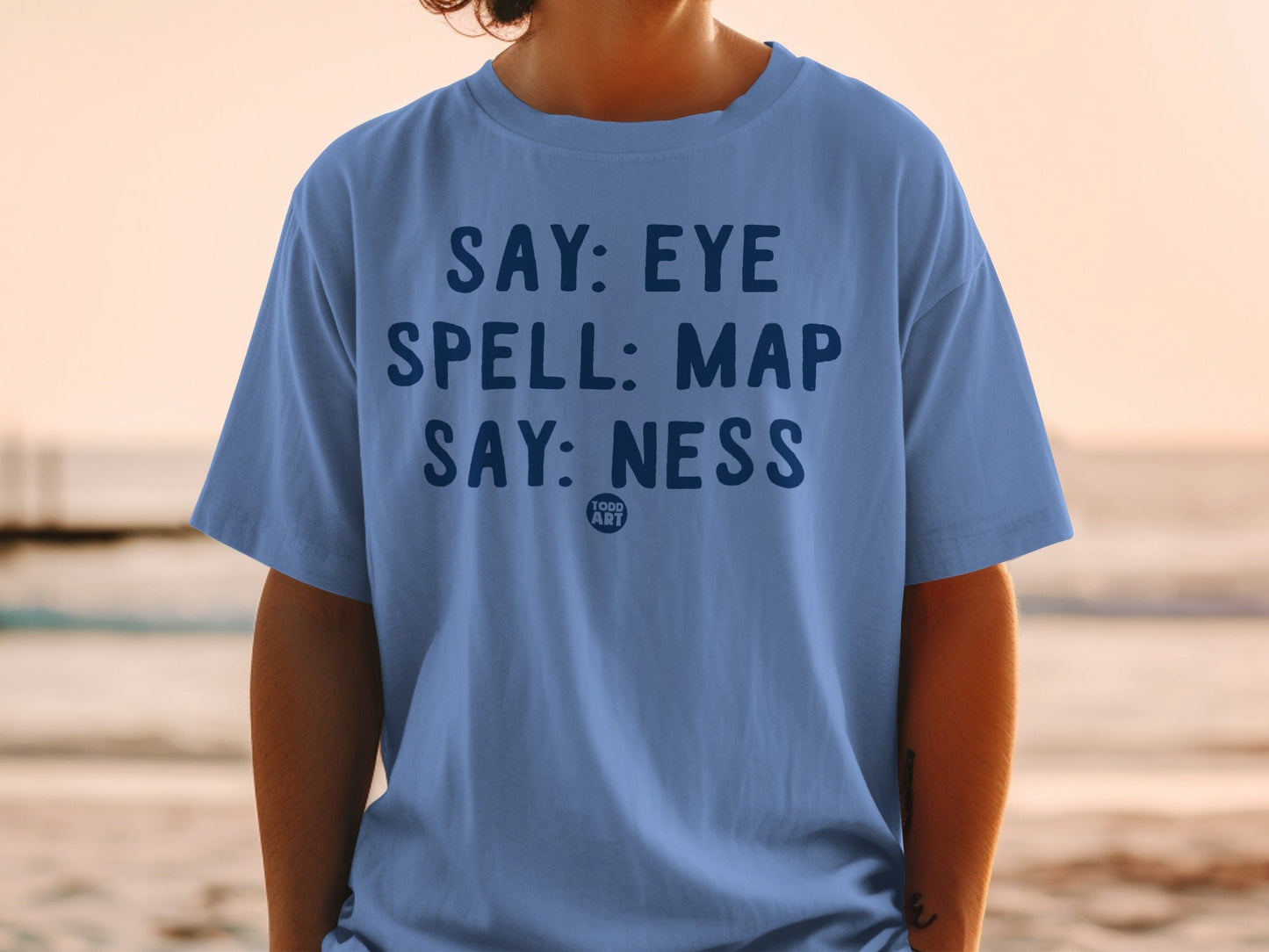 Say Eye Spell Map Say Ness Funny Graphic Shirt