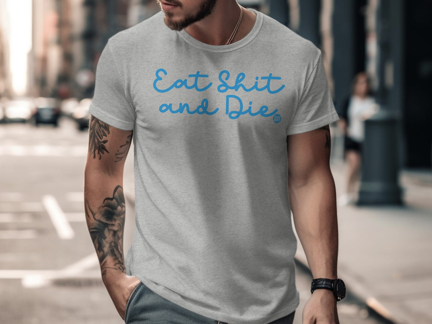 Eat Shit and Die Graphic Tee Funny Design Shirt