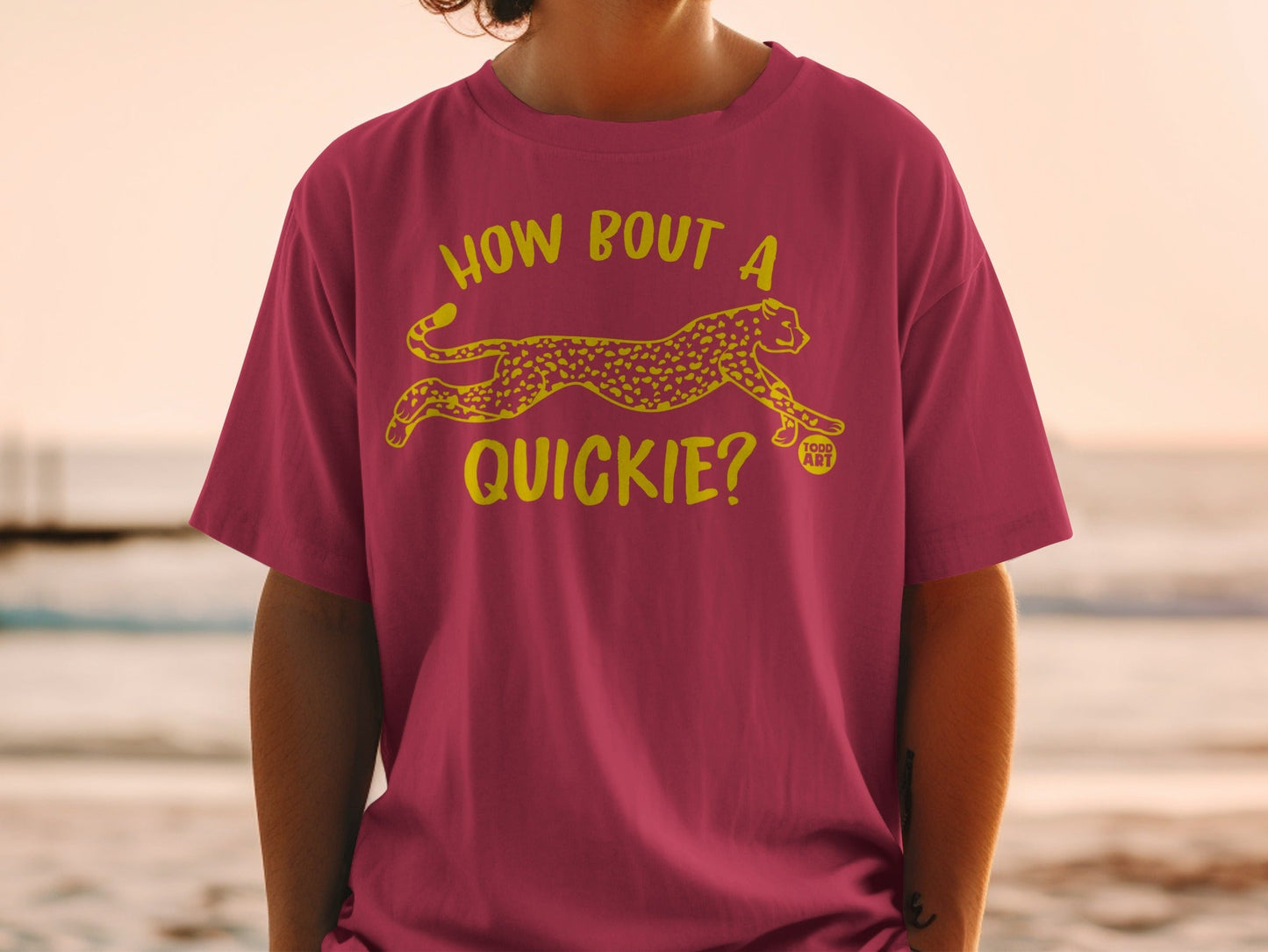 How Bout A Quickie? Todd Art Graphic T-Shirt