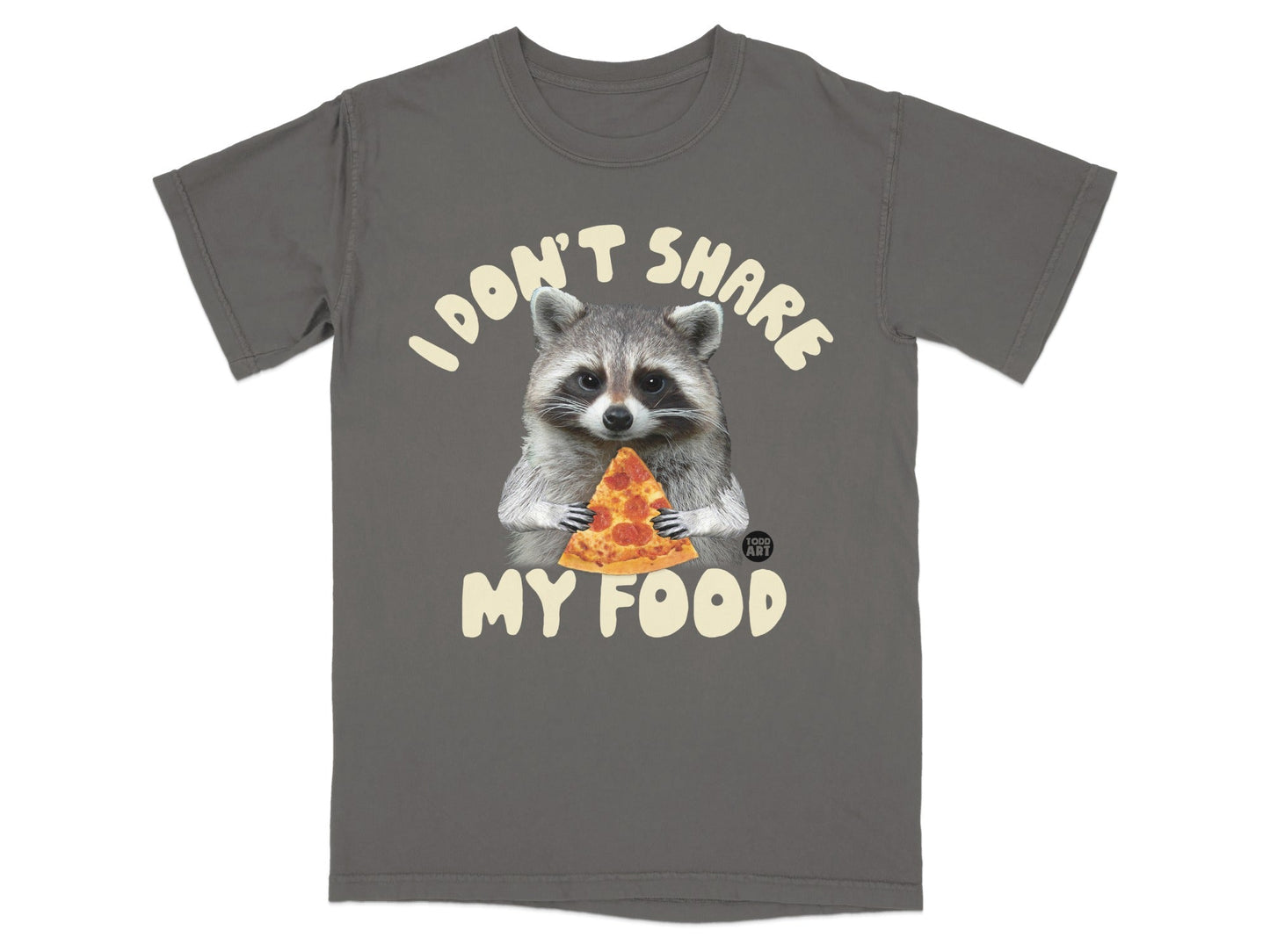 T-shirt with raccoon holding pizza slice and text "I DON'T SHARE MY FOOD".