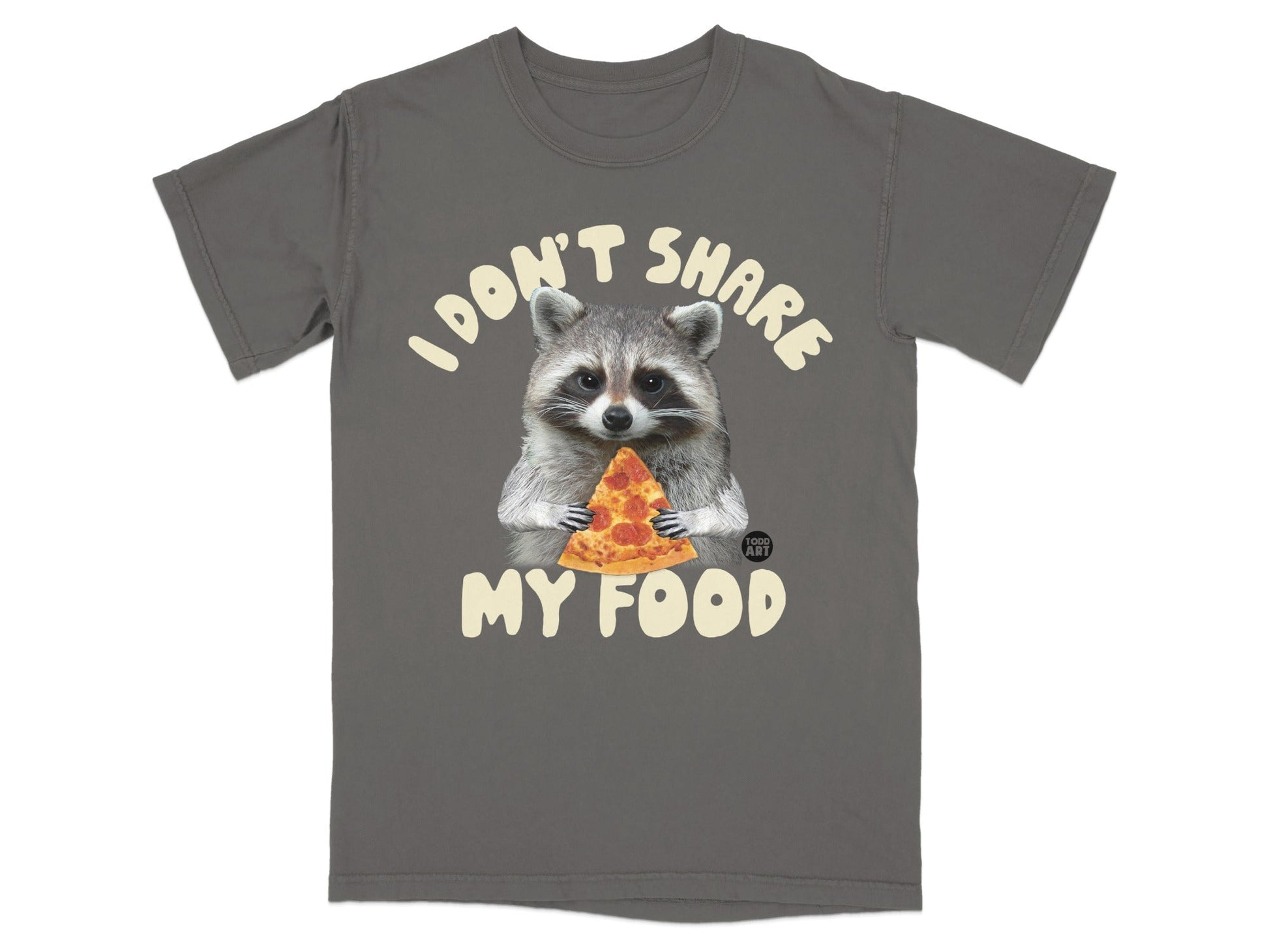T-shirt with raccoon holding pizza slice and text "I DON'T SHARE MY FOOD".