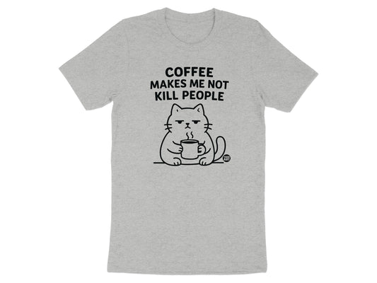 Coffee Makes Me Not Kill People Funny Cat Shirt