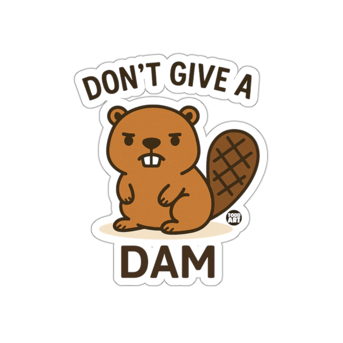 Don't Give A Dam Angry Beaver Sticker