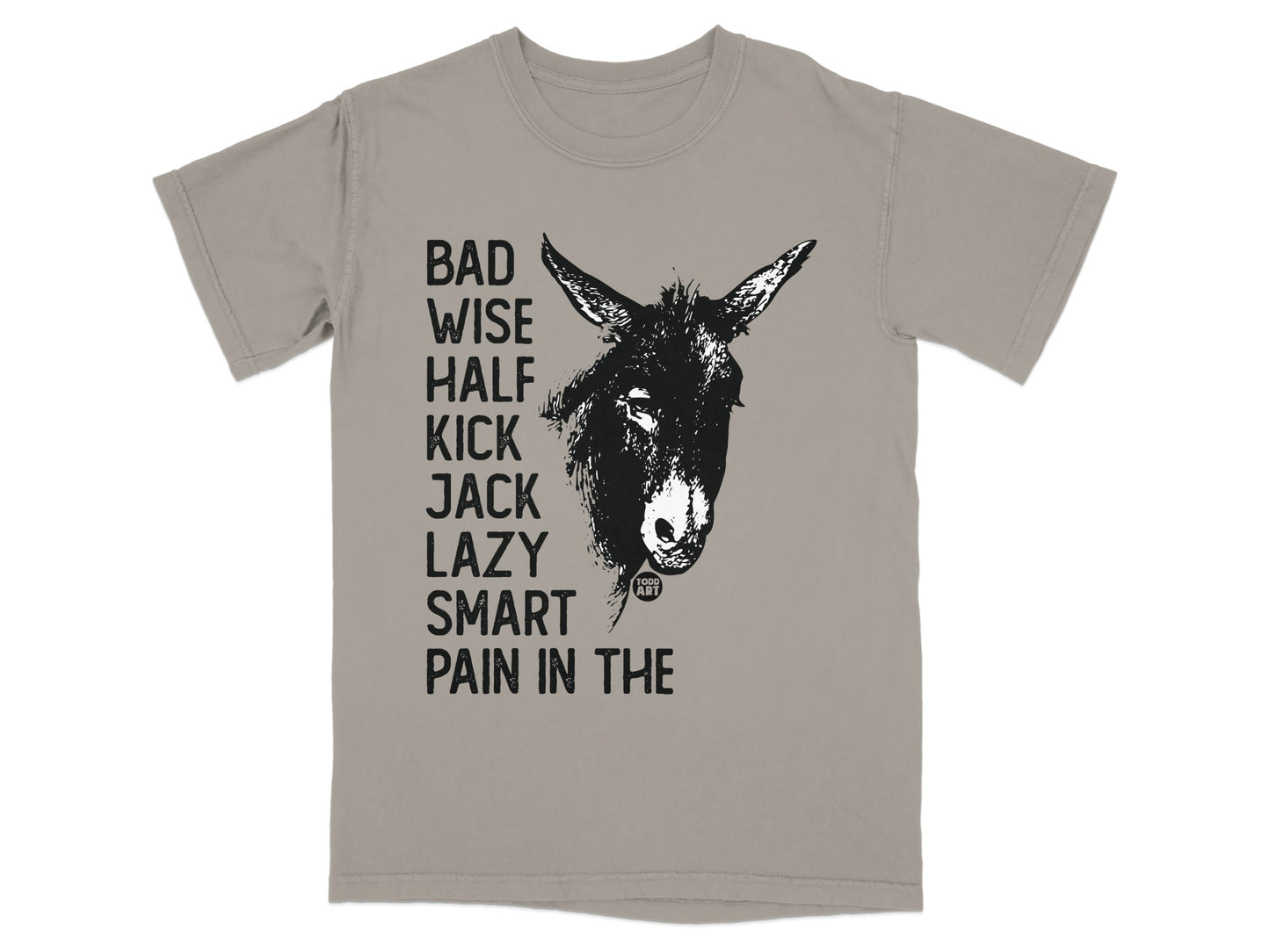 Bad Wise Half Kick Jack Lazy Smart Pain In The T-Shirt