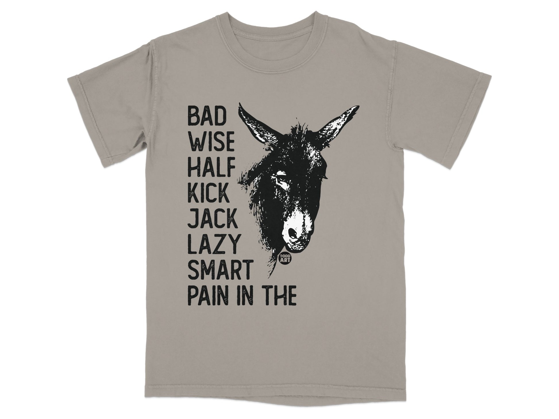 Bad Wise Half Kick Jack Lazy Smart Pain In The T-Shirt