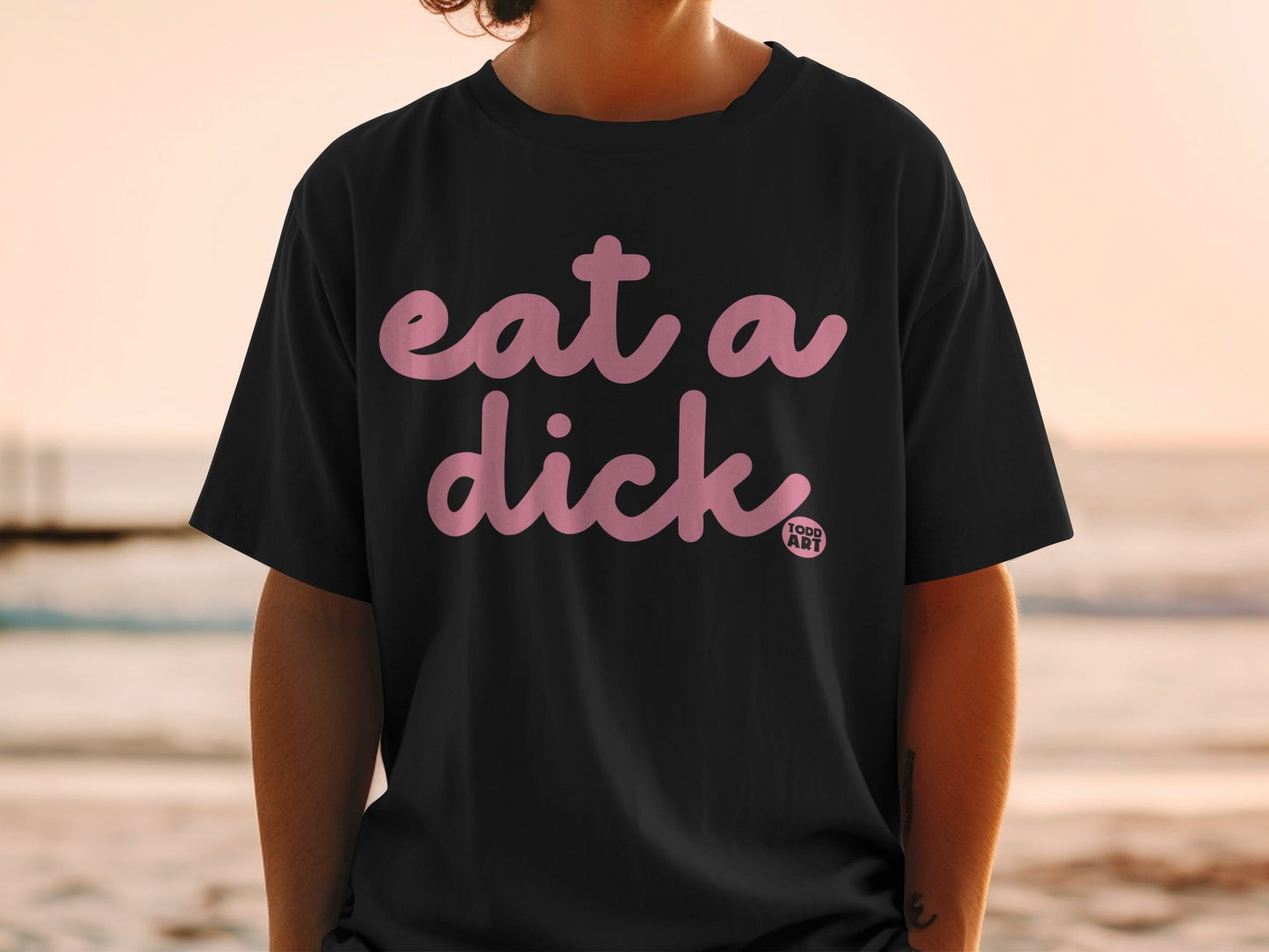 Eat a Dick Todd Art Statement T-Shirt