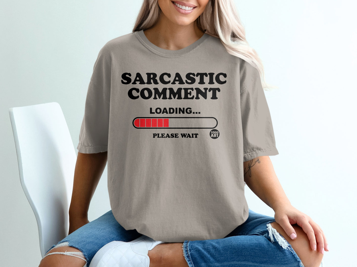 Sarcastic Comment Loading Please Wait product type