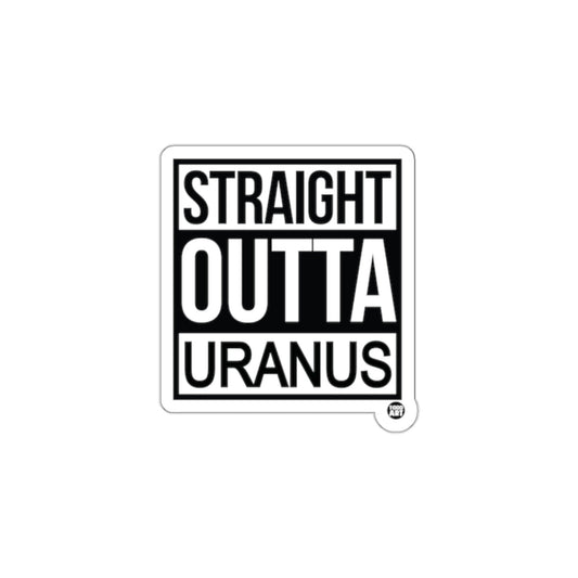 Straight Outta Uranus Humorous Sticker Product
