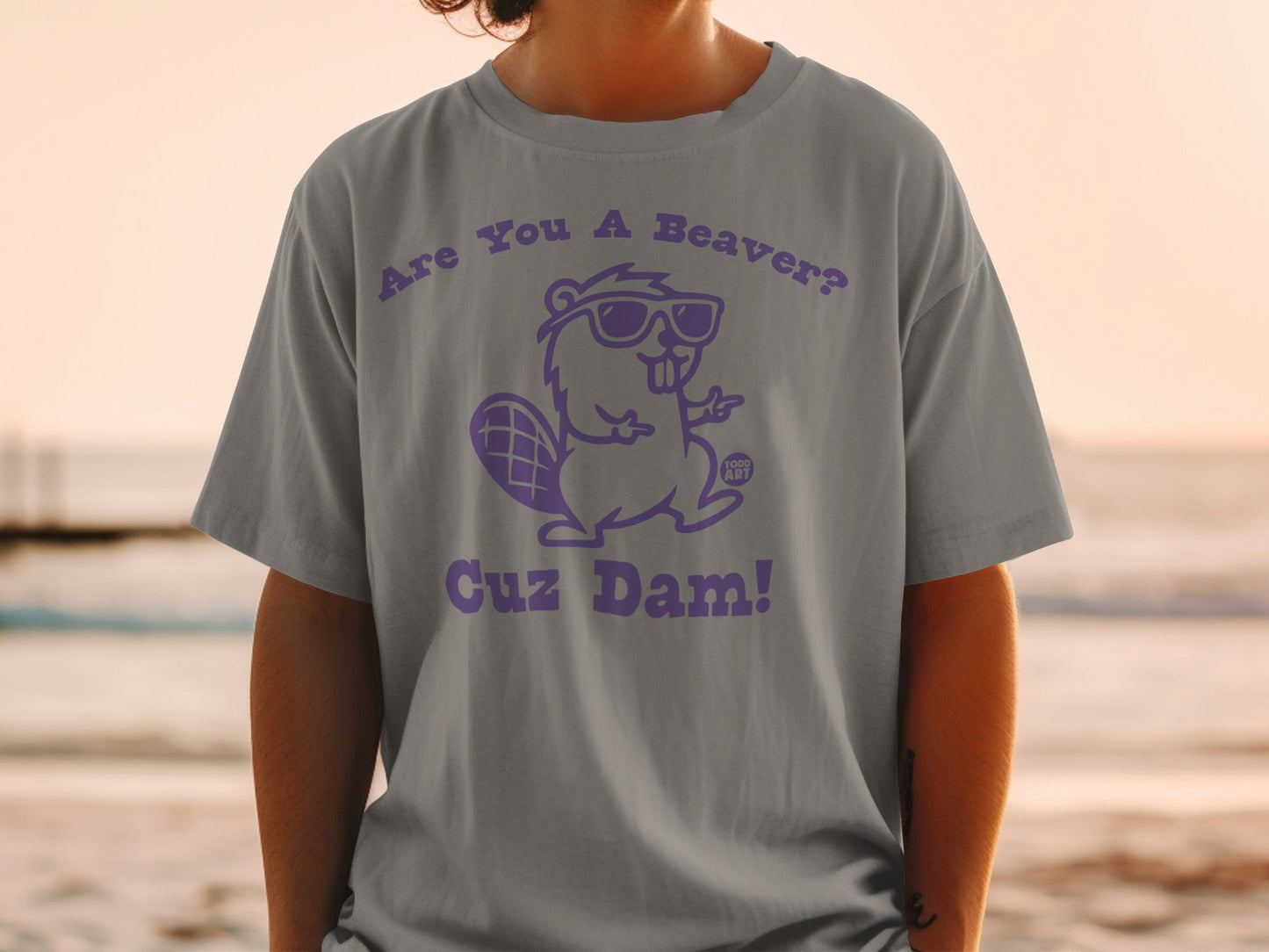Are You A Beaver Cuz Dam Funny Graphic T-shirt