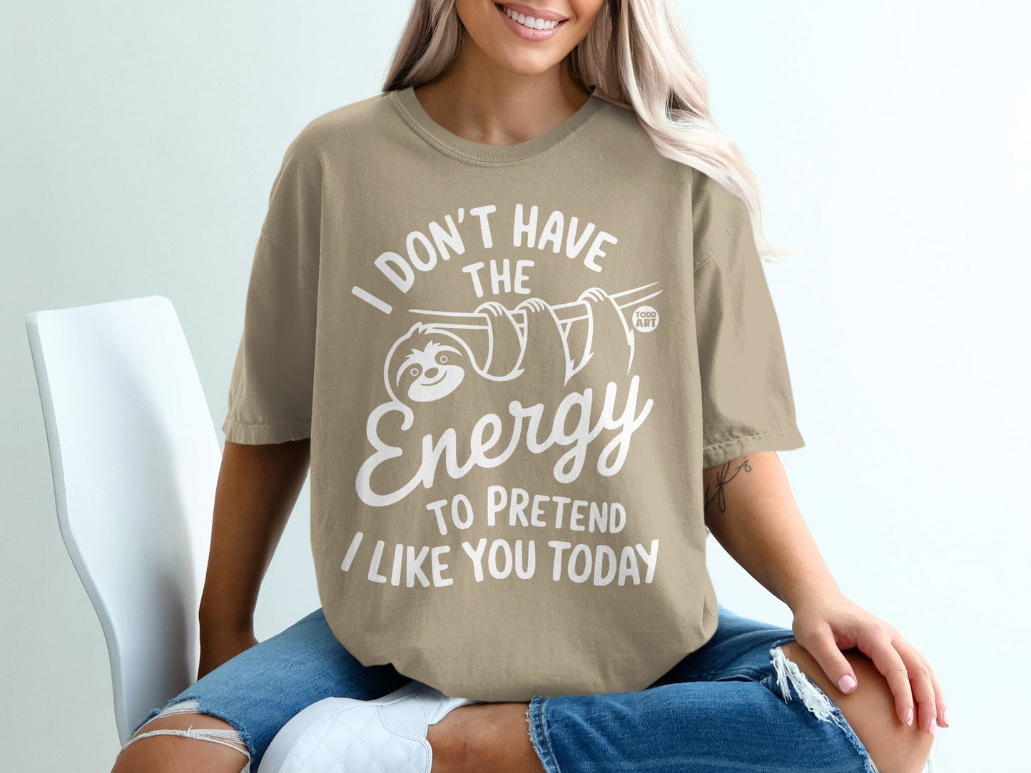T-shirt with text "I don't have the energy to pretend I like you today".