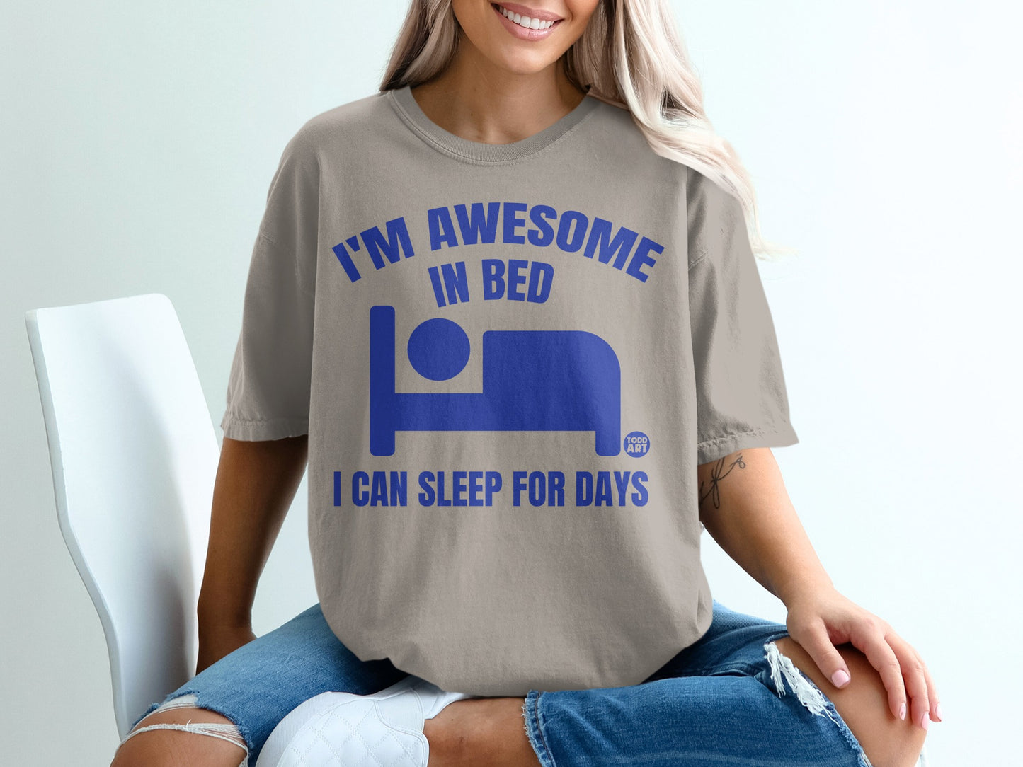 I'M AWESOME IN BED I CAN SLEEP FOR DAYS t-shirt