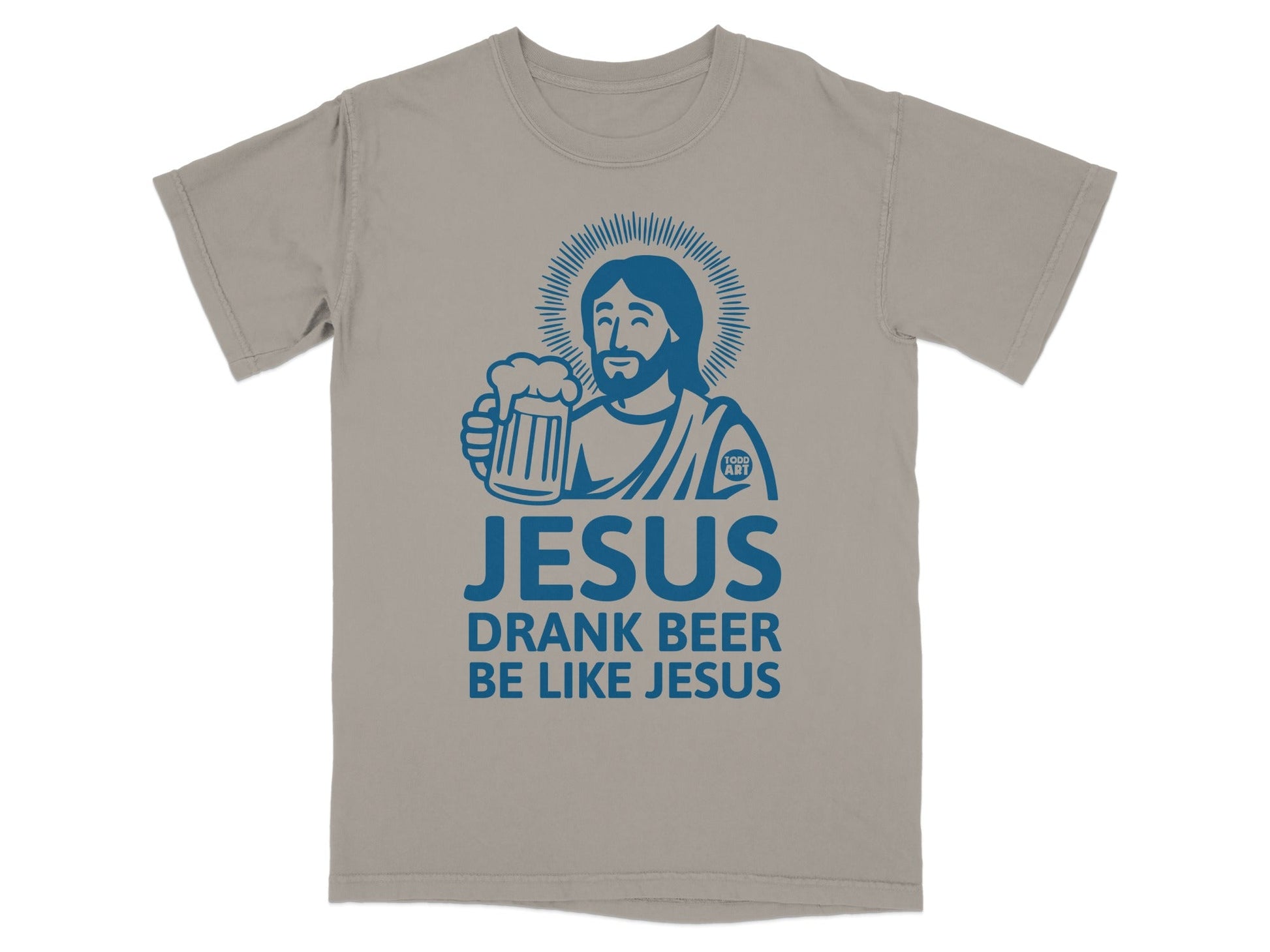 T-shirt with "Jesus Drank Beer Be Like Jesus" text and Jesus holding a beer.