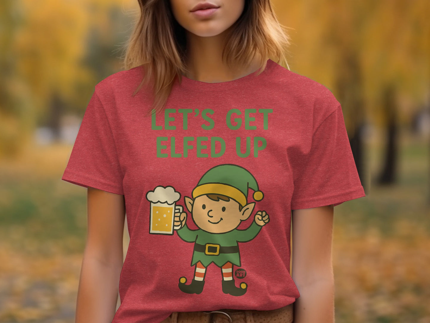 Let's Get Elfed Up T-Shirt Holiday Party Fun Design
