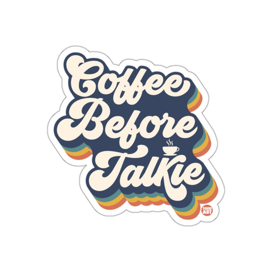 Coffee Before Talkie Sticker Product