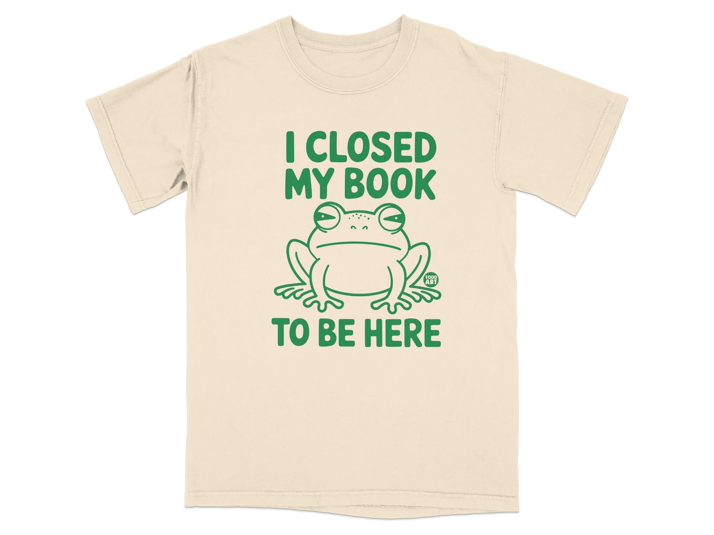 I Closed My Book To Be Here Frog Graphic T-shirt