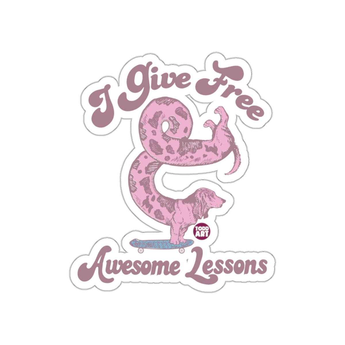 I Give Free Awesome Lessons Skateboarding Sticker