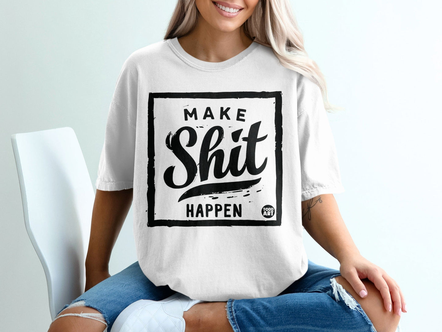 Make Shit Happen Todd Art Graphic T-Shirt
