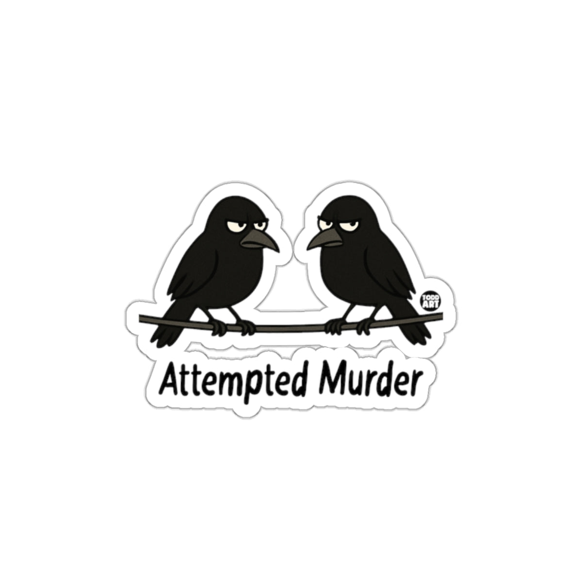 Attempted Murder Funny Bird Sticker for Laptops Walls
