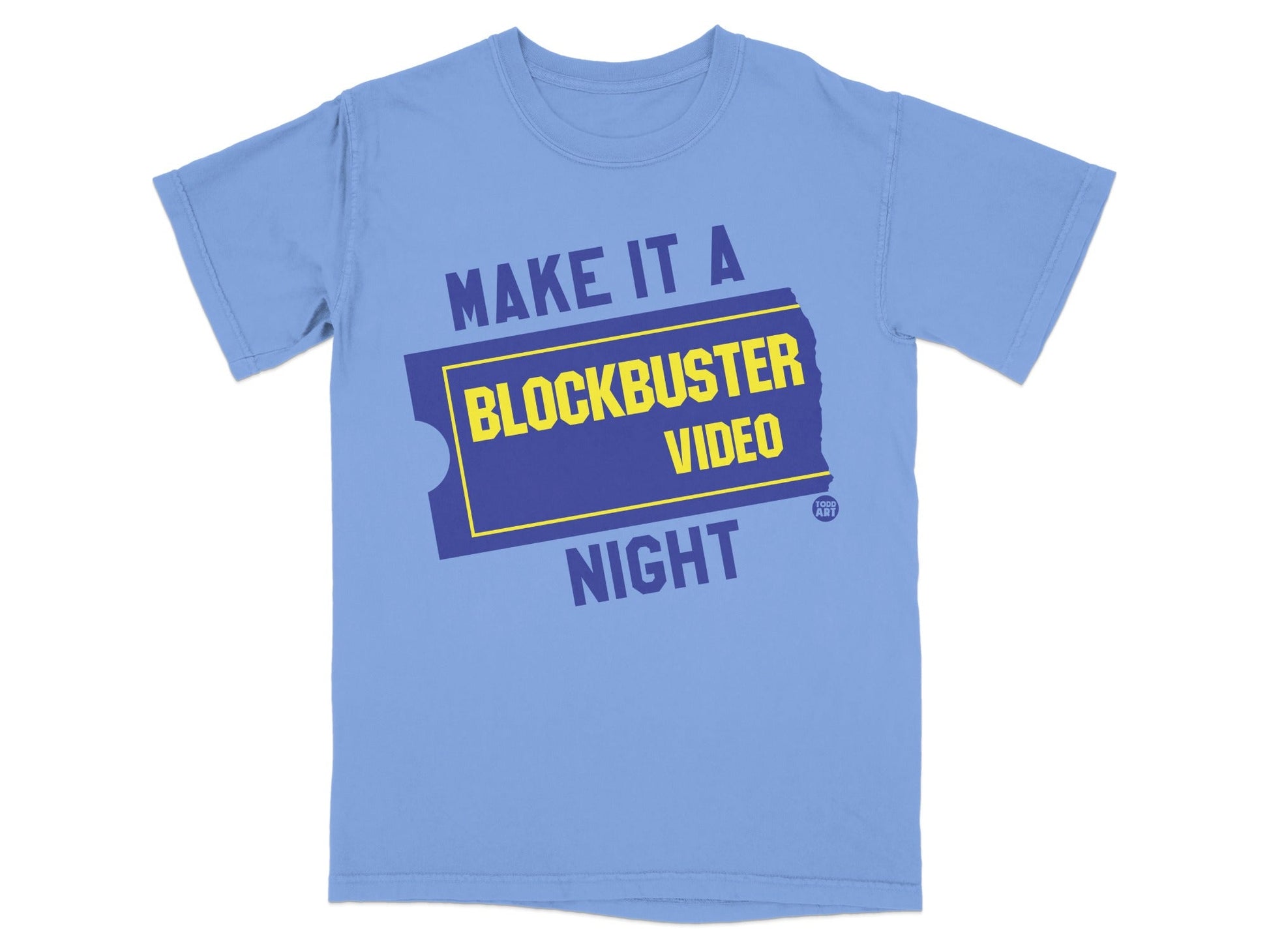 Light blue t-shirt with "Make It A Blockbuster Video Night" in yellow text.