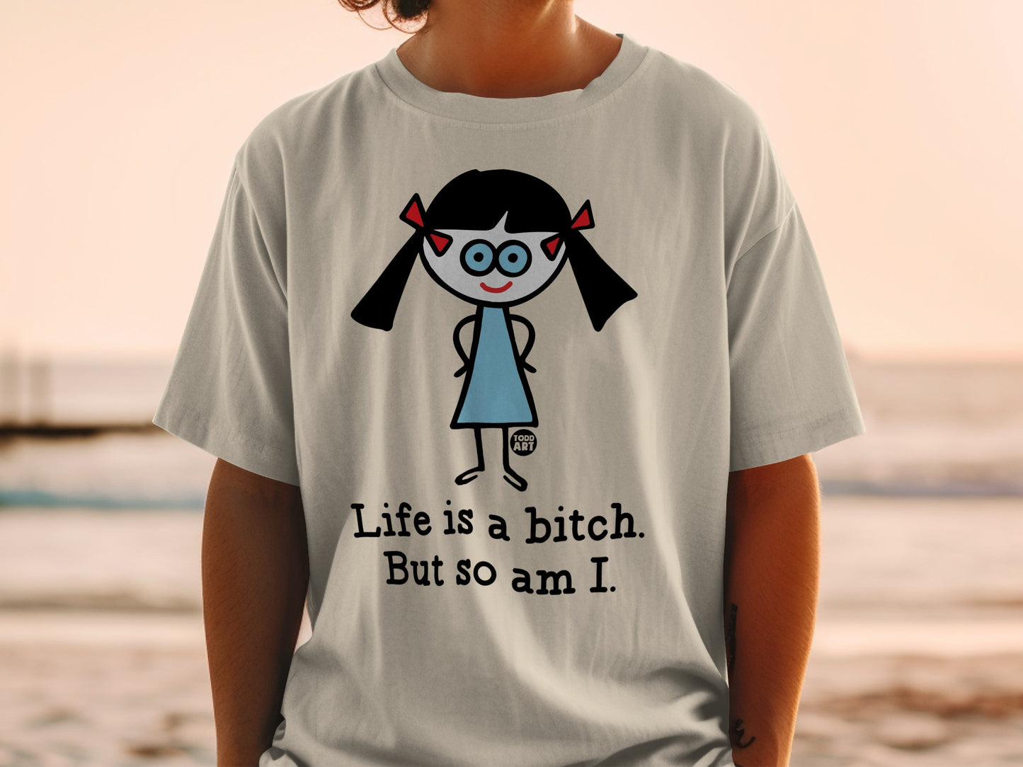 Life is a bitch but so am I t-shirt